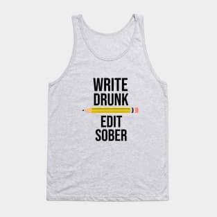 Write drunk edit sober Tank Top